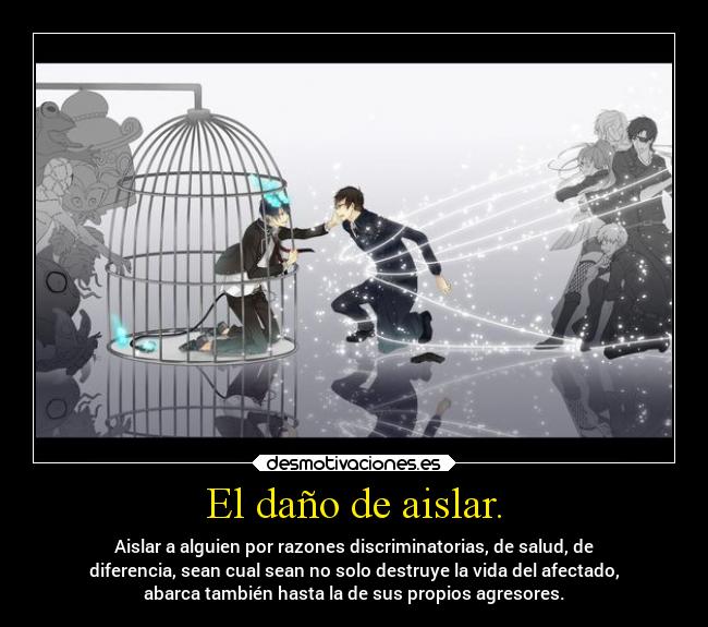 El daño de aislar. - 