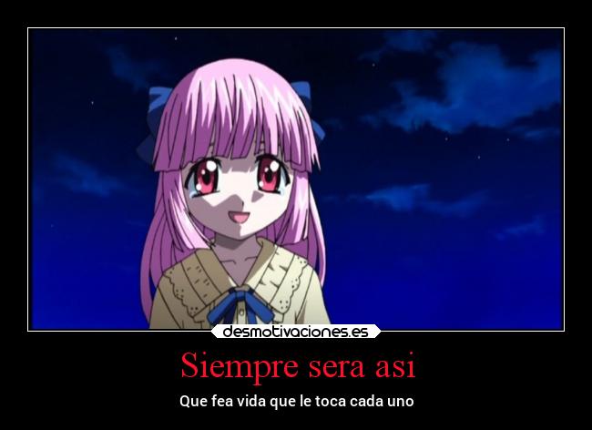 Siempre sera asi - Que fea vida que le toca cada uno