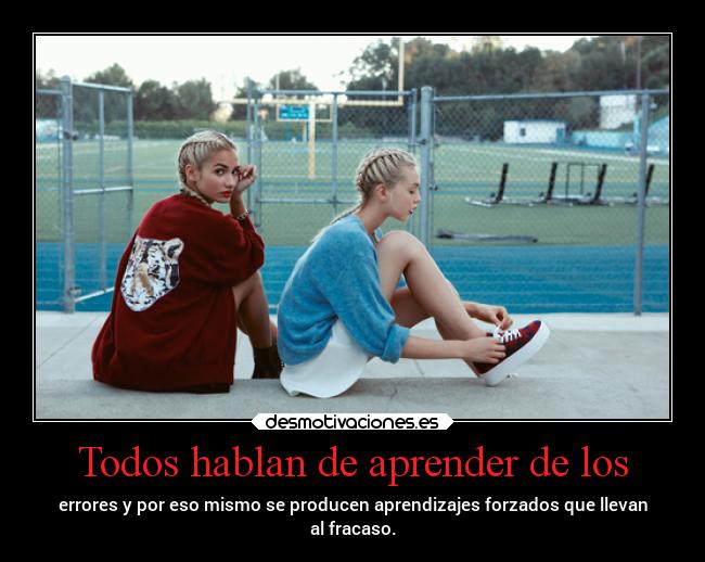 Todos hablan de aprender de los -