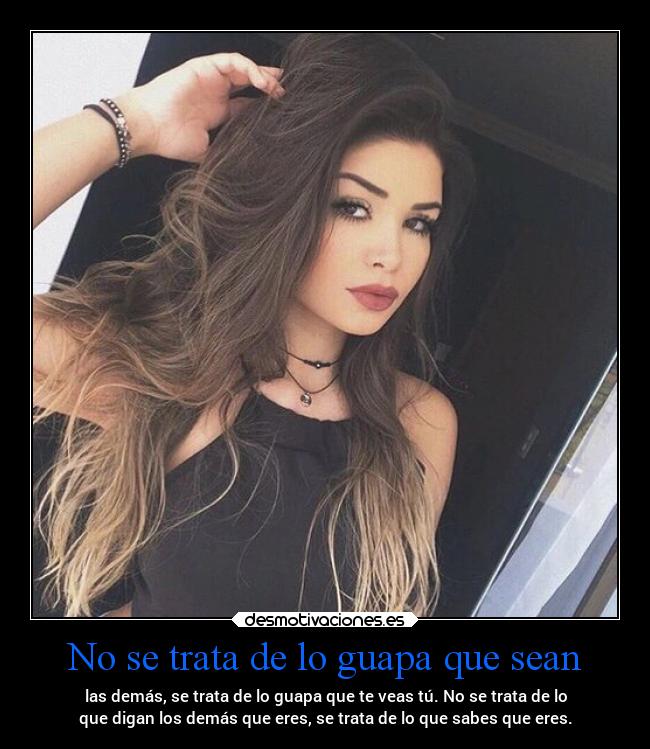 No se trata de lo guapa que sean -