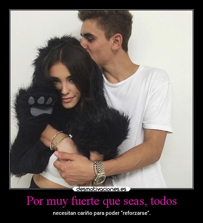 Por muy fuerte que seas, todos - 