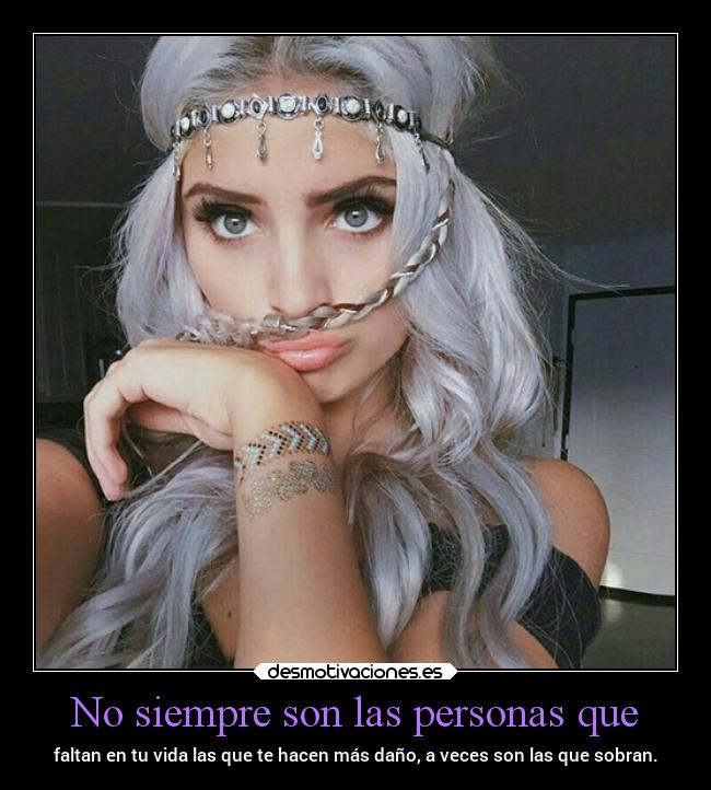 No siempre son las personas que -