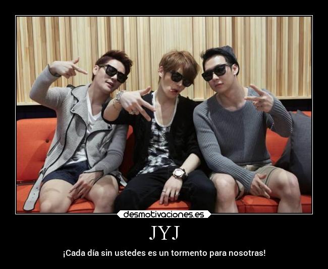JYJ - ¡Cada día sin ustedes es un tormento para nosotras!
