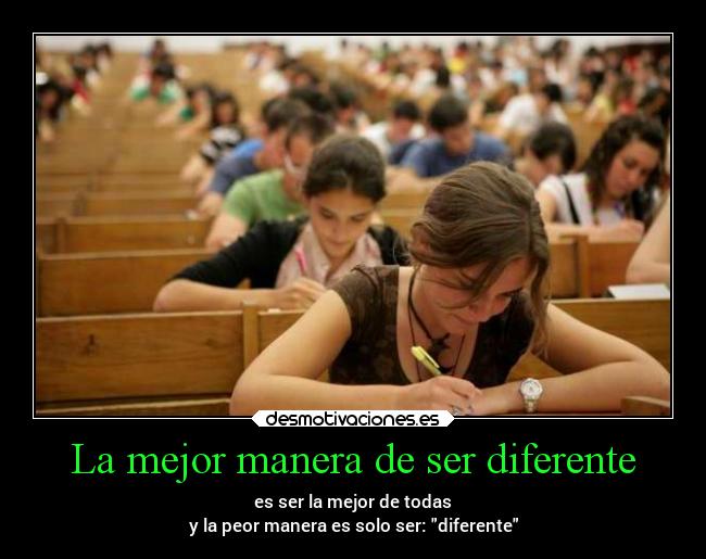 La mejor manera de ser diferente - 