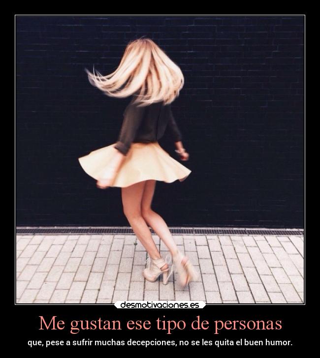 Me gustan ese tipo de personas - 