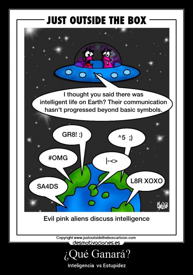 ¿Qué Ganará? - Inteligencia  vs Estupidez