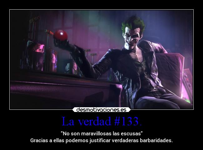 carteles chiste pesado joker miros 1247 escusas cosas justificados desmotivaciones