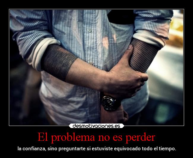 carteles confianza bbjdfs hellomylove theshowmustgoon cantyouseeimafoolinsomanyways desmotivaciones