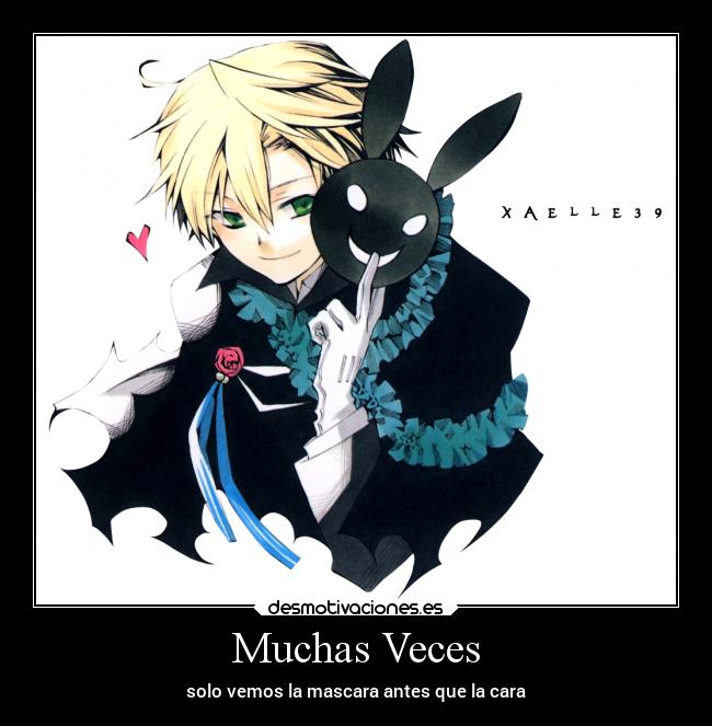 Muchas Veces - solo vemos la mascara antes que la cara