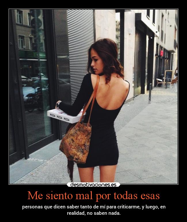 Me siento mal por todas esas - 