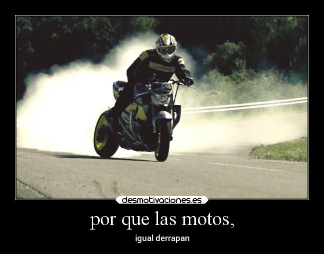 por que las motos, - igual derrapan