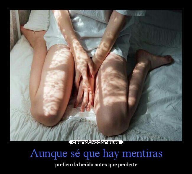 Aunque sé que hay mentiras - 