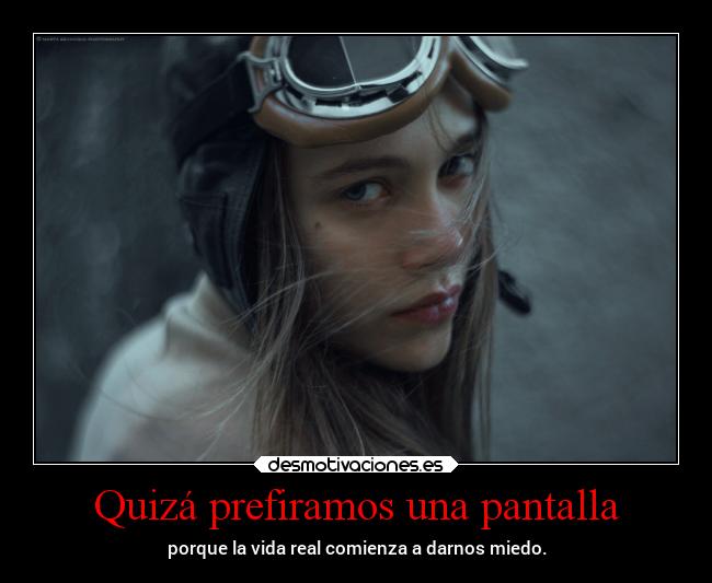 Quizá prefiramos una pantalla -