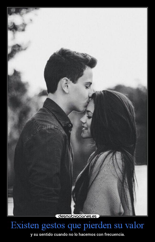 Existen gestos que pierden su valor - 