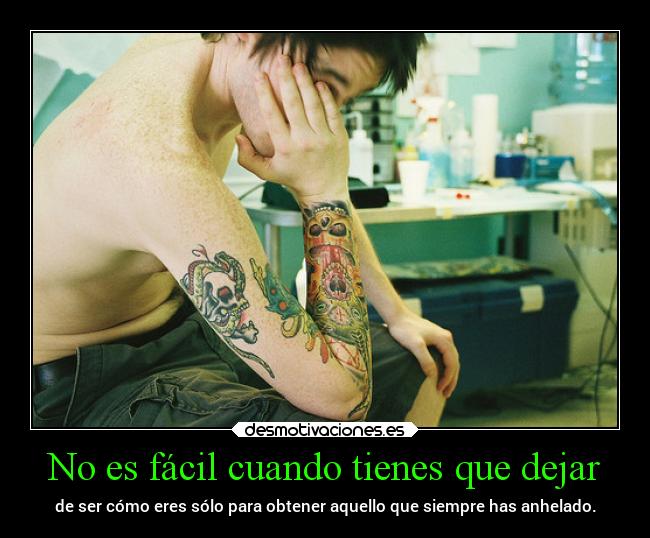 No es fácil cuando tienes que dejar -