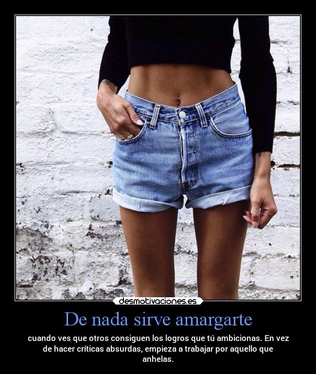 De nada sirve amargarte - 