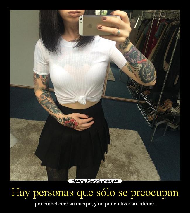 Hay personas que sólo se preocupan -