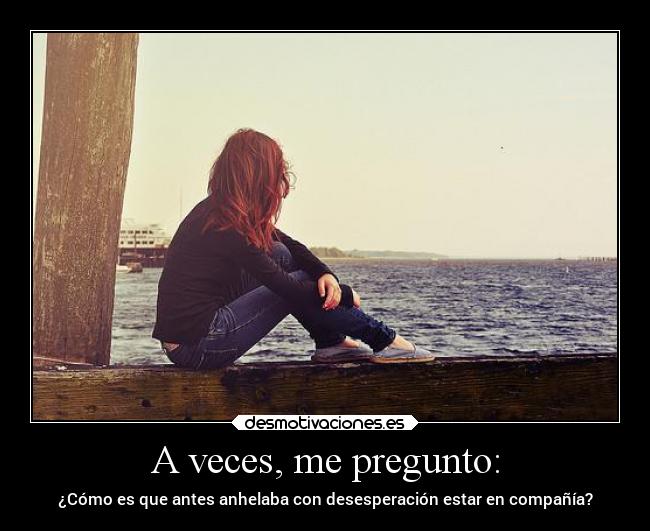 carteles desmotivaciones soledad alinyito actitud disfrutaresosmomentos espaciopersonal echd sorna desmotivaciones