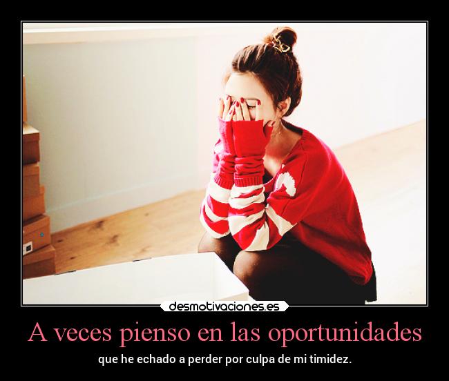 A veces pienso en las oportunidades - 