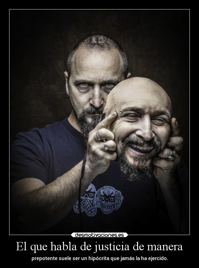 El que habla de justicia de manera - 