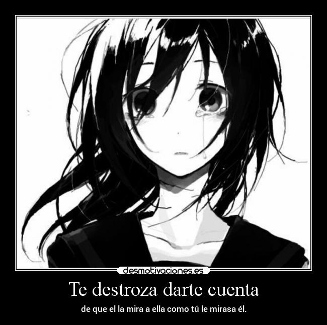 Te destroza darte cuenta - 