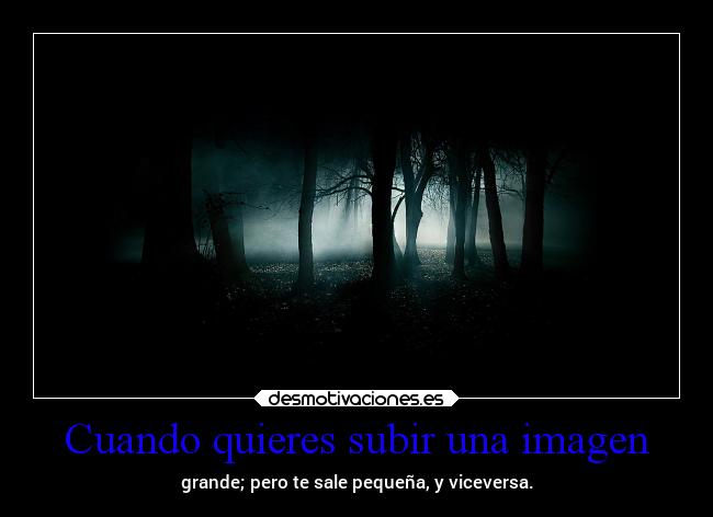 Cuando quieres subir una imagen - 