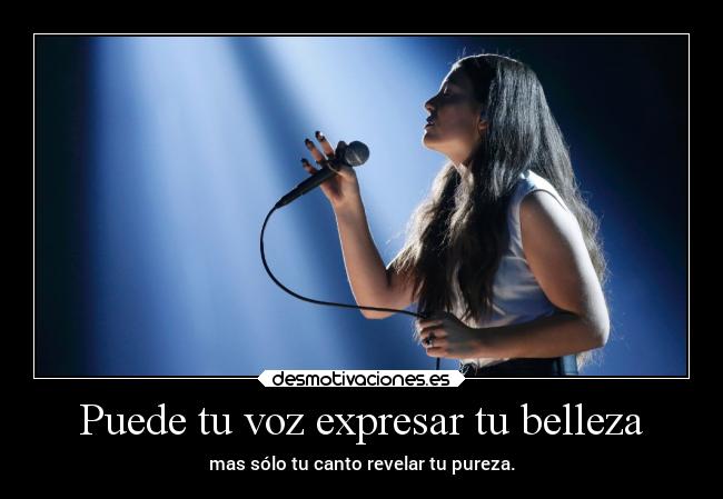 Puede tu voz expresar tu belleza -