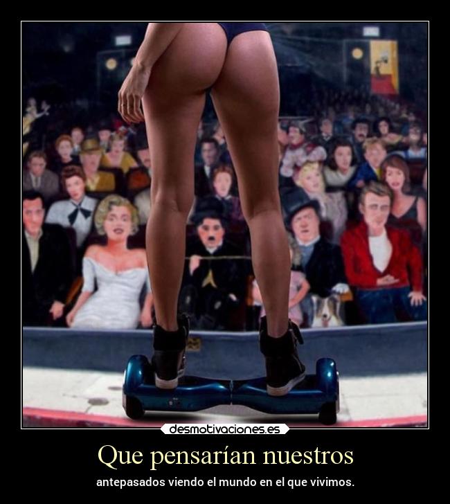 Que pensarían nuestros - 