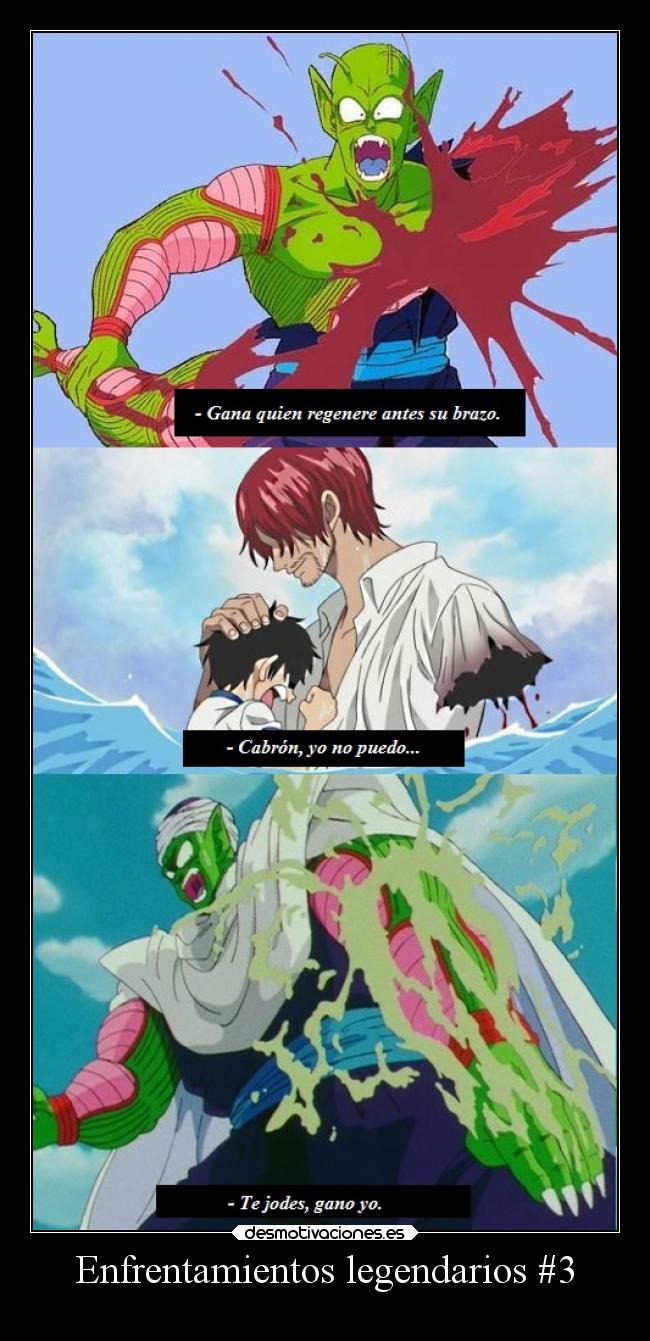 carteles humor enfrentamientoslegendarios piccolo shanks dragonball onepiece desmotivaciones