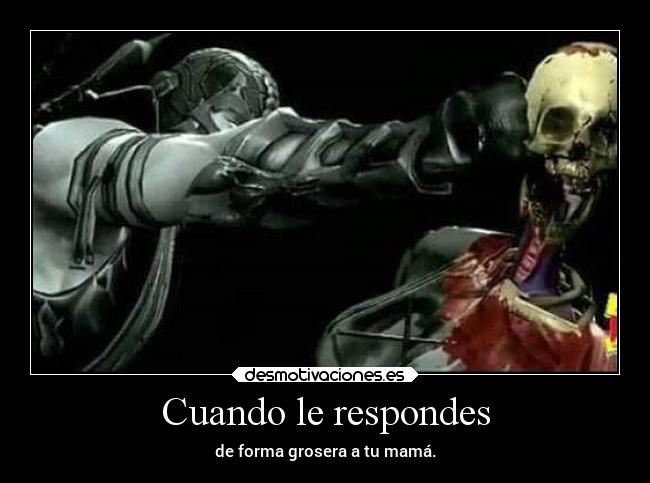 Cuando le respondes - 