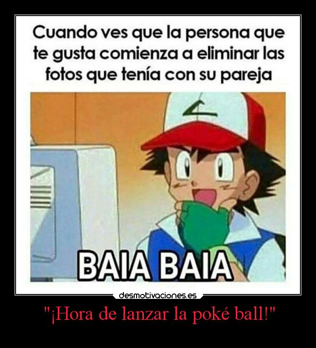 ¡Hora de lanzar la poké ball! - 