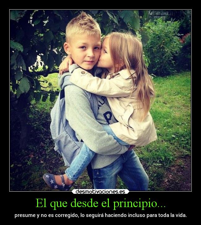 El que desde el principio... -