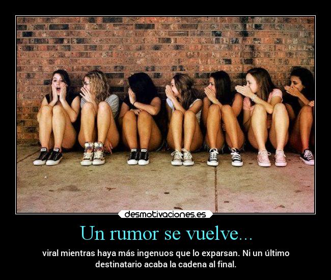 Un rumor se vuelve... -