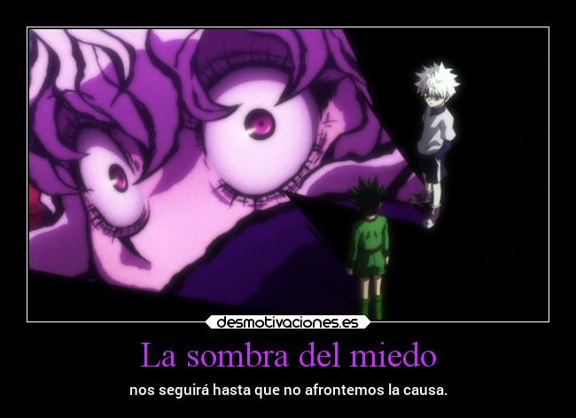 carteles miedo anime miedo hunter gon killua sombra temor hormiga cazador desmotivaciones