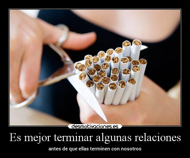 Es mejor terminar algunas relaciones - 