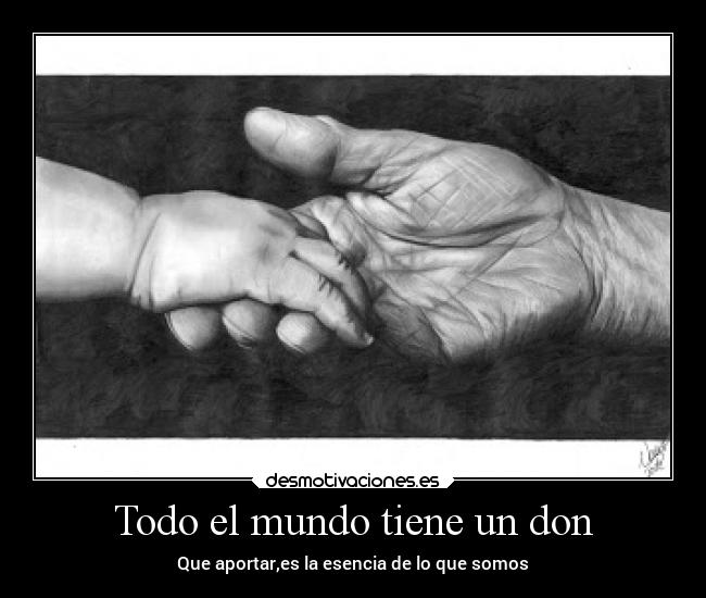 Todo el mundo tiene un don -