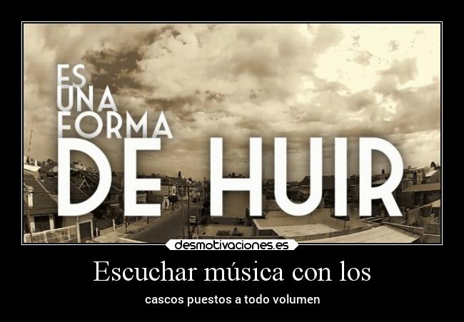 Escuchar música con los -