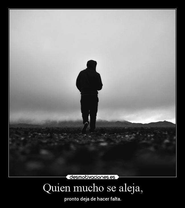 Imágenes y Carteles de ALEJARSE Desmotivaciones