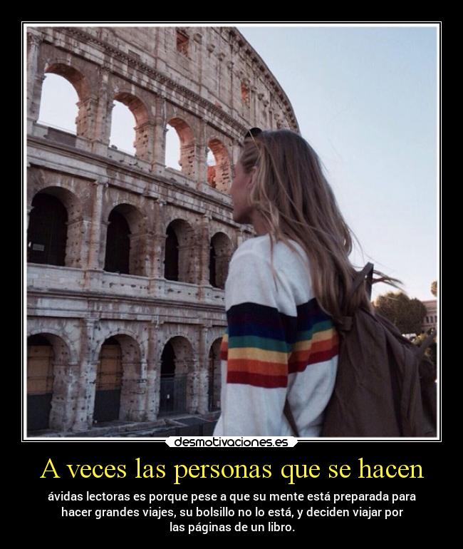 A veces las personas que se hacen - 