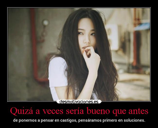 Quizá a veces sería bueno que antes -