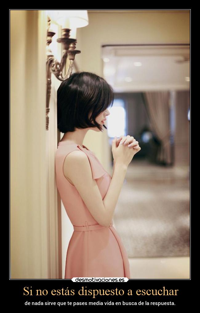Si no estás dispuesto a escuchar -