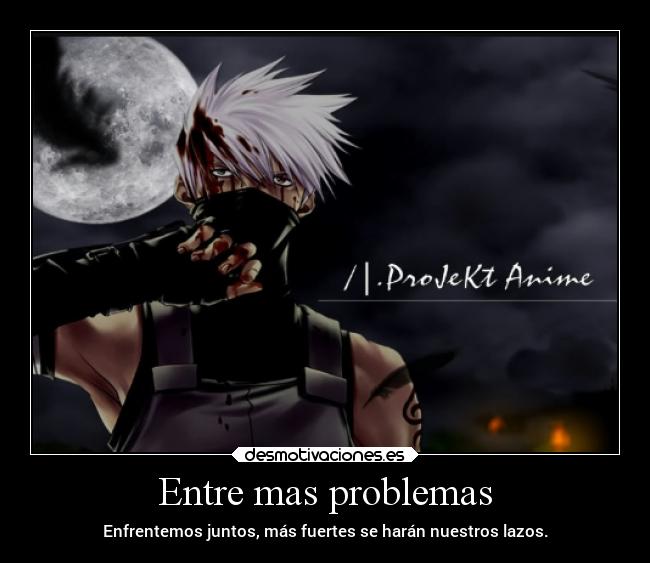 Entre mas problemas -
