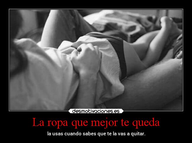 La ropa que mejor te queda -