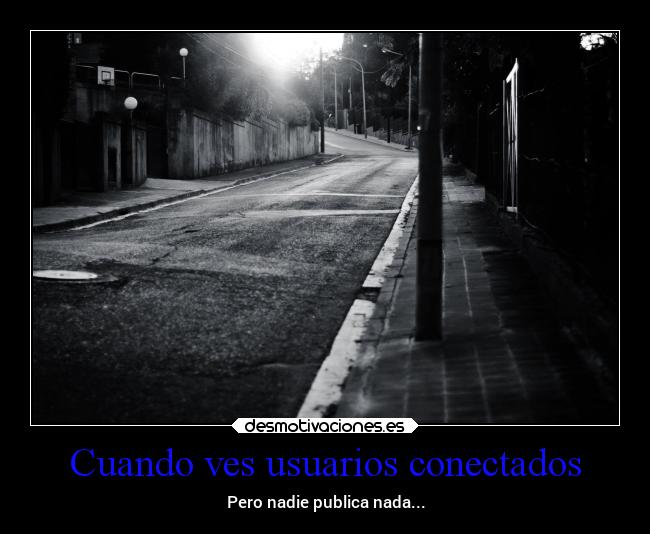 Cuando ves usuarios conectados -