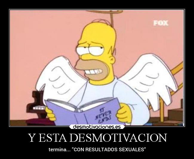 Y ESTA DESMOTIVACION - termina... CON RESULTADOS SEXUALES