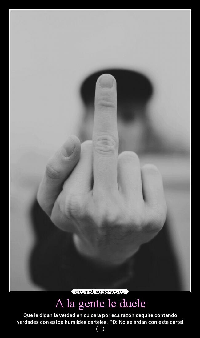 A la gente le duele -