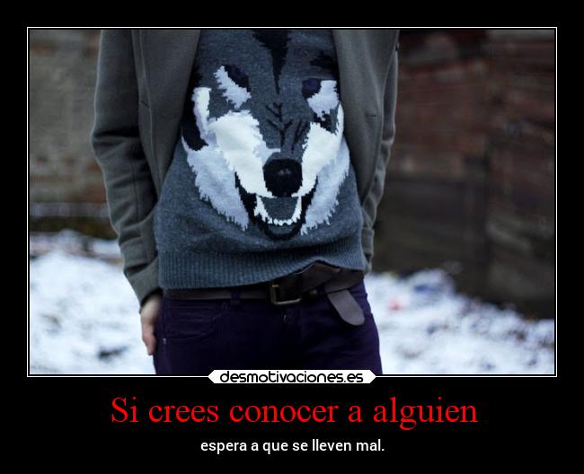 Si crees conocer a alguien - 
