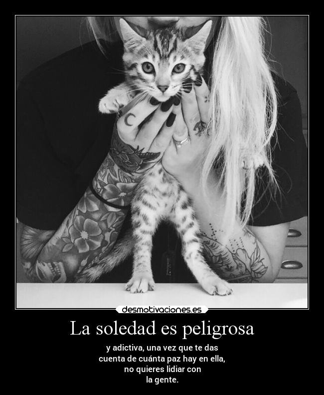 La soledad es peligrosa -