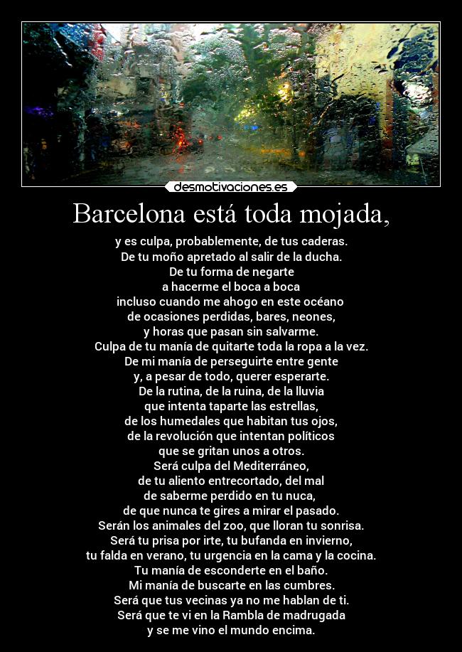 Barcelona está toda mojada, -