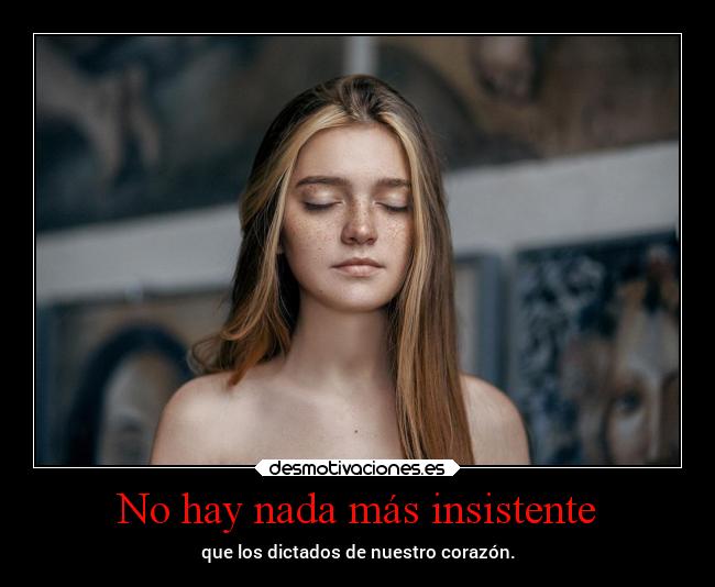 No hay nada más insistente - 